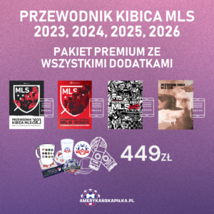 Przewodnik Kibica MLS (pakiet premium 2023, 2024, 2025, 2026)